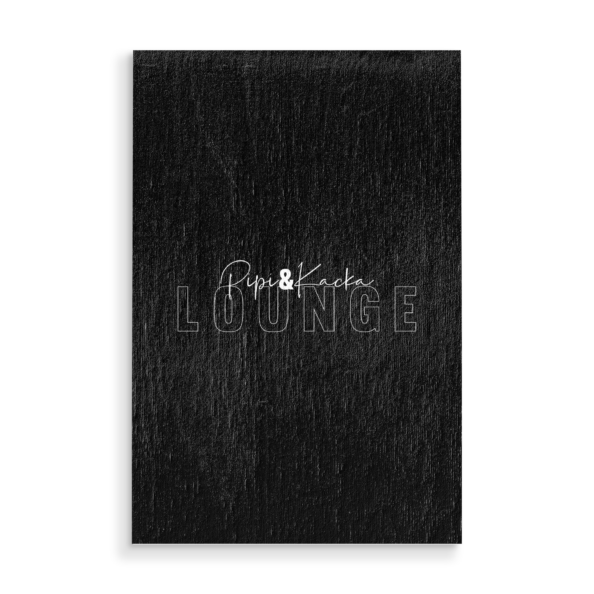 Holzbild "Pipi&Kacka Lounge" artboxONE - Typografie,Schwarzweiß,Lustig
