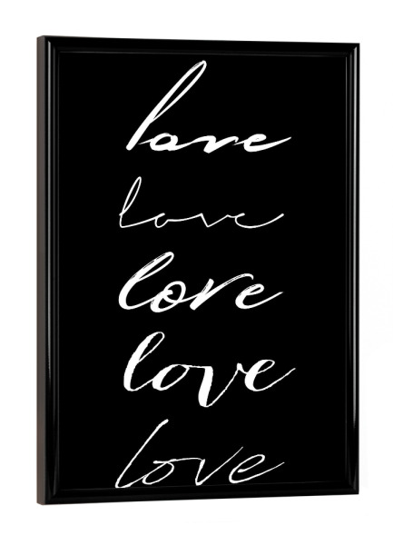 Poster mit schwarzem Rahmen "Love Is the Answer to Everything" artboxONE - Typografie,Schwarzweiß - Liebe,Spruch,Romantisch