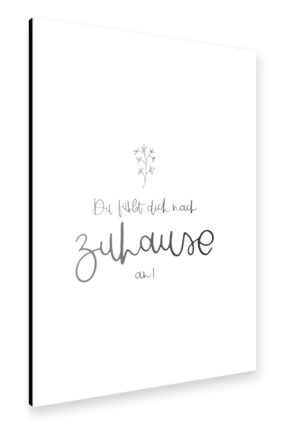 Alu-Dibond "Du fühlst dich nach Zuhause an" 30x20 cm artboxONE