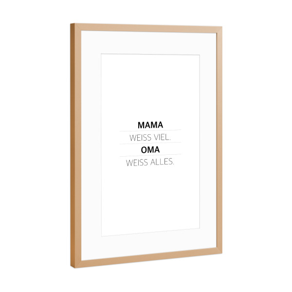 Poster mit Rahmen Kupfer "Mama weiß viel" artboxONE - Typografie,Schwarzweiß,Für Mama - Mama,Mutter,Mami,Oma,Omi,Mama weiß viel oma weiß alles