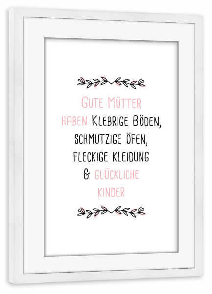 Poster mit Rahmen weiß "Gute Mütter Quote" artboxONE - Typografie,Schwarzweiß,Für Mama