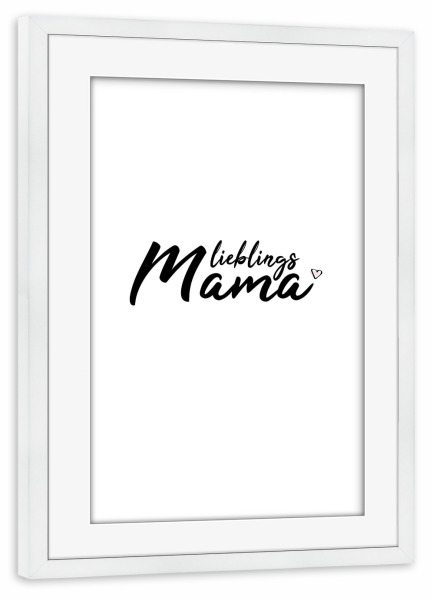 Poster mit Rahmen weiß "Lieblings-Mama" artboxONE - Typografie,Schwarzweiß,Für Mama