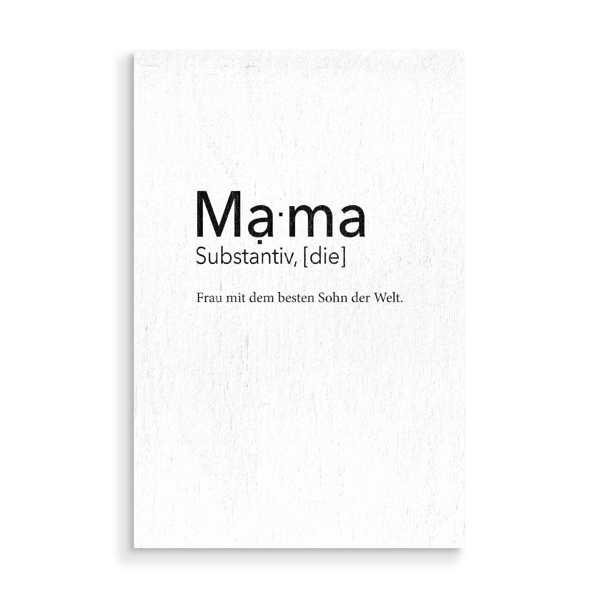 Holzbild "Mama Definition - bester Sohn" artboxONE - Typografie,Schwarzweiß,Für Mama - Mama,Definition,Mutter,Mami,Muttertag,Bester sohn