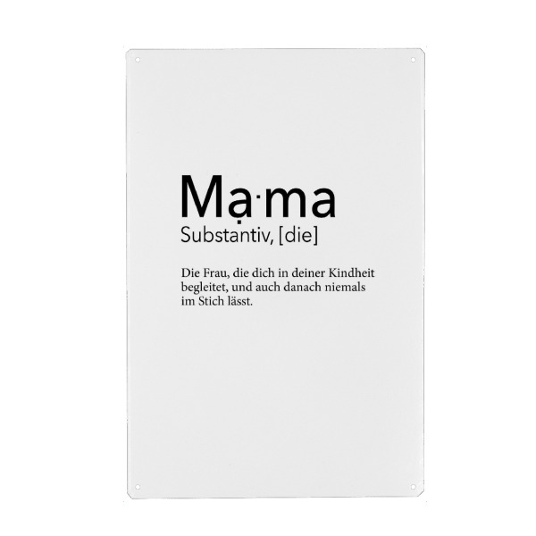 Metall Poster "Mama Definition - Kindheit" artboxONE - Typografie,Schwarzweiß,Für Mama - Mama,Definition,Mami,Mutter,Muttertag,Kindheit,Begleitet