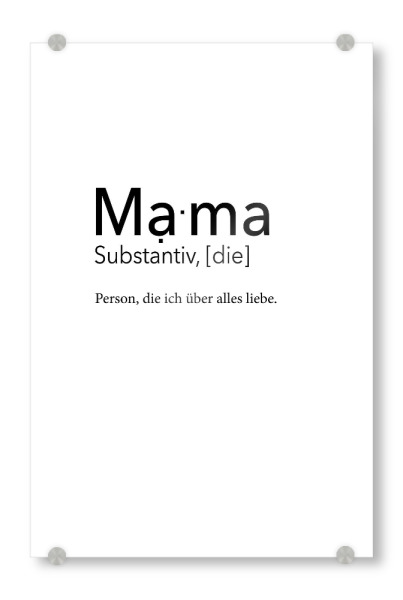 Acrylglasbild "Mama Definition - Liebe" artboxONE - Typografie,Schwarzweiß,Für Mama - Mama,Definition,Mutter,Mami,Muttertag,Liebe