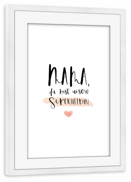Poster mit Rahmen weiß "Mama, unsere Superheldin" artboxONE - Typografie,Für Mama