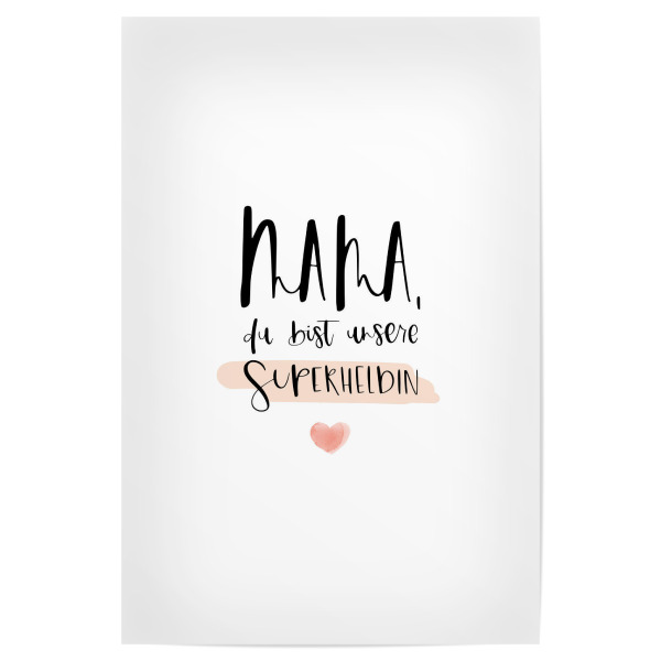 Poster "Mama, unsere Superheldin" artboxONE - Typografie,Für Mama