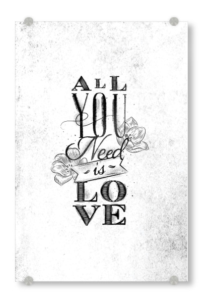 Acrylglasbild "All you need is love gray" artboxONE - Typografie - Illustration,Design,Retro,Vintage,Lettering,Calligraphy,Love,All,You,Need