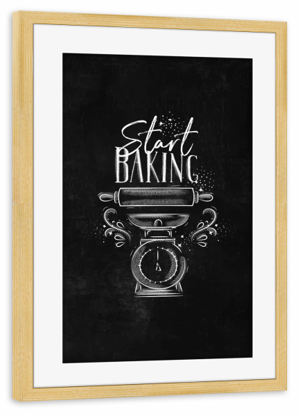 Poster mit Rahmen kiefer "Start baking chalk" artboxONE - Essen & Trinken,Schwarzweiß