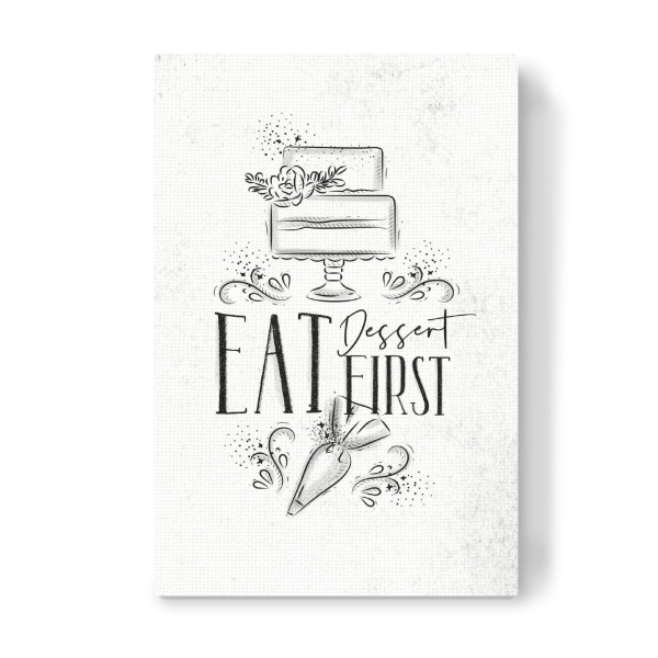 Leinwandbild "Eat dessert first" artboxONE - Essen & Trinken