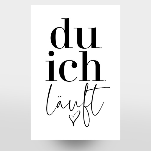 Du. Ich. Läuft