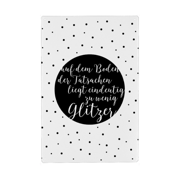 Metall Poster "Eindeutig zu wenig Glitzer" artboxONE - Typografie,Schwarzweiß,Lustig
