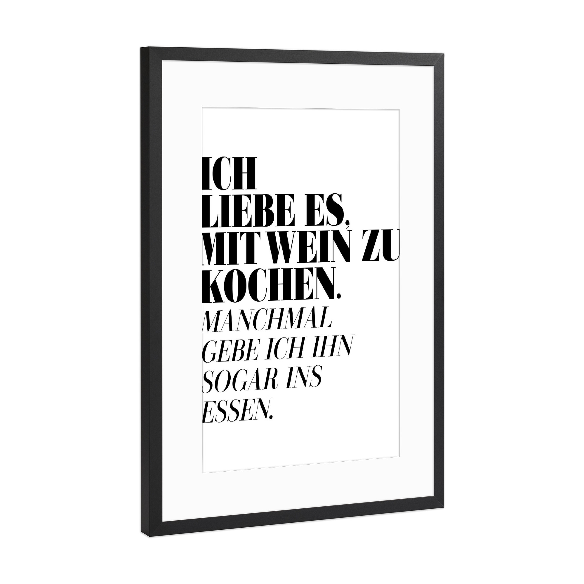 Poster mit Rahmen Schwarz (Metallic) "Mit Wein kochen" artboxONE - Typografie,Schwarzweiß,Essen & Trinken / Alkohol