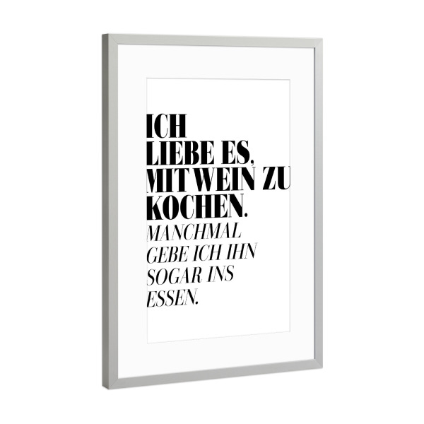Poster mit Rahmen Silber "Mit Wein kochen" artboxONE - Typografie,Schwarzweiß,Essen & Trinken / Alkohol