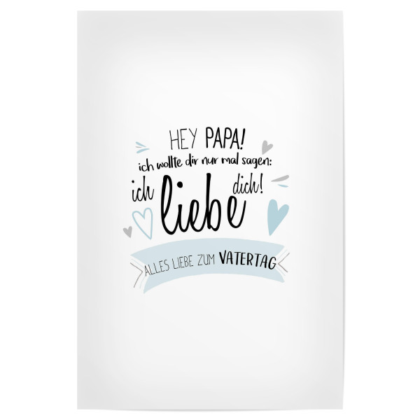 Poster "Hey Du Vatertag" artboxONE - Schwarzweiß,Für Papa - Vatertag,Papa,Daddy,Papi,Vatertagsgeschenke,Vati,Geschenk