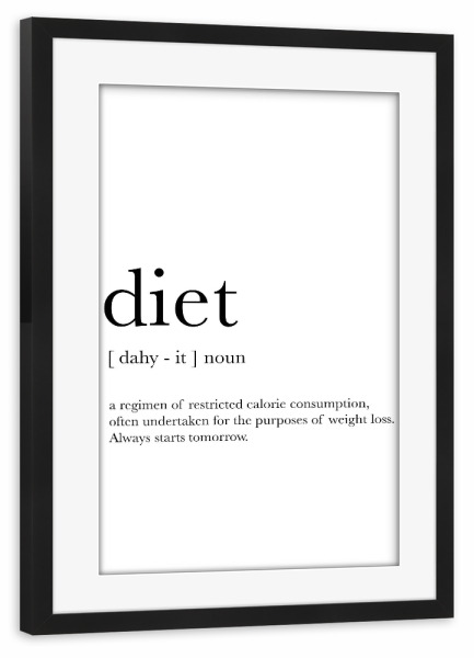 Poster mit Rahmen schwarz "Diet Definition" artboxONE - Typografie,Schwarzweiß,Lustig