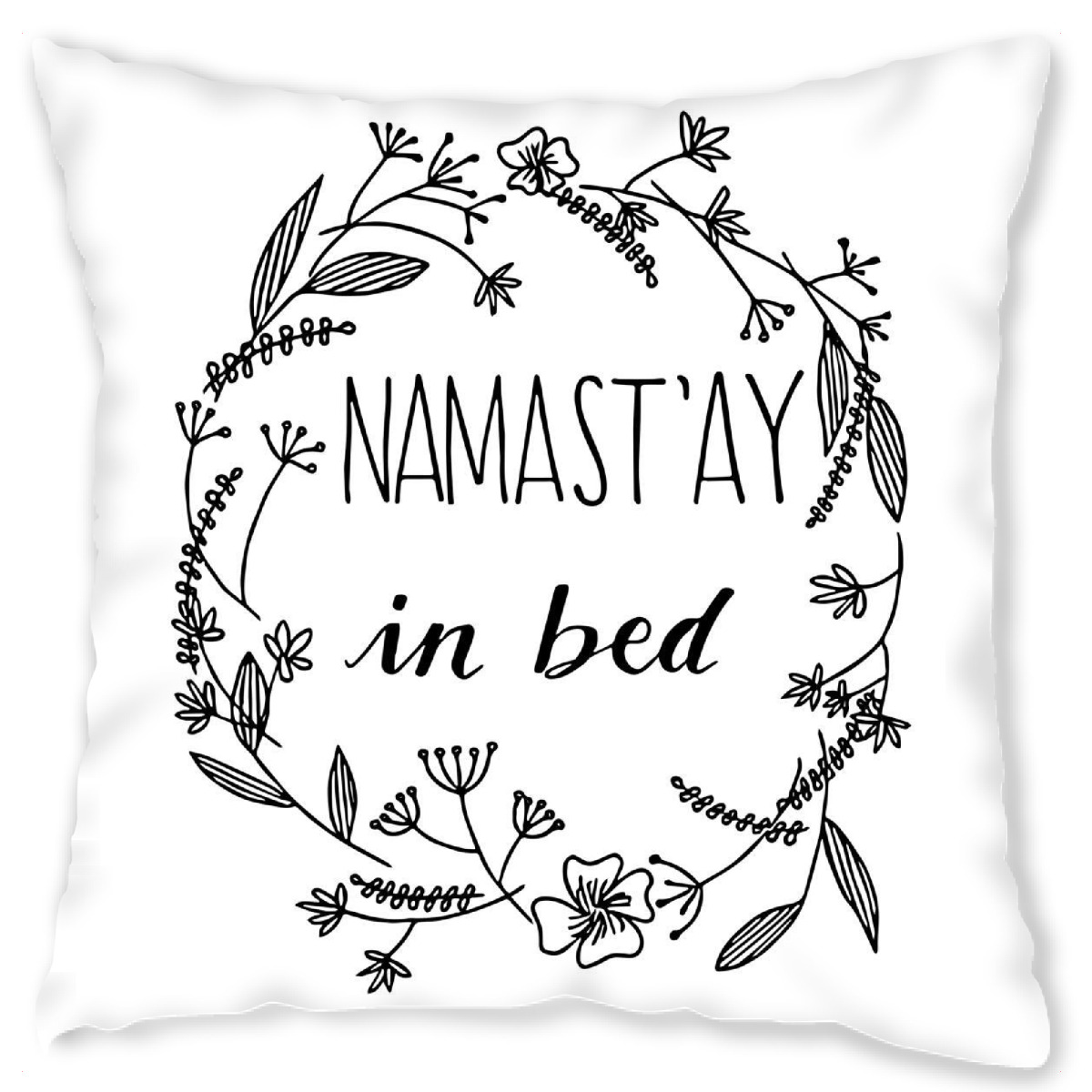 Design-Kissen "Namastay in bed floral wreath" artboxONE - Typografie,Floral,Schwarzweiߟ,Sport