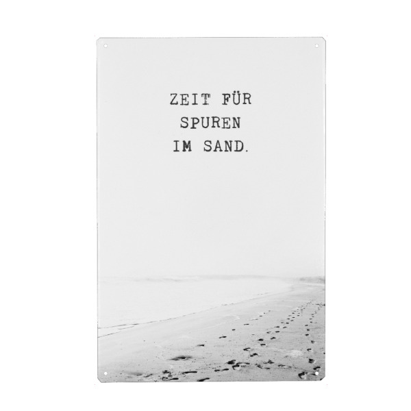 Metall Poster "Zeit für Spuren im Sand" artboxONE - Typografie,Natur,Reise,Schwarzweiß,Reise / Strand und Meer