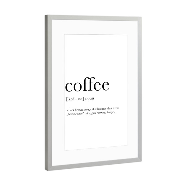 Poster mit Rahmen Silber "Funny Coffee Definition" artboxONE - Typografie,Essen & Trinken,Schwarzweiß