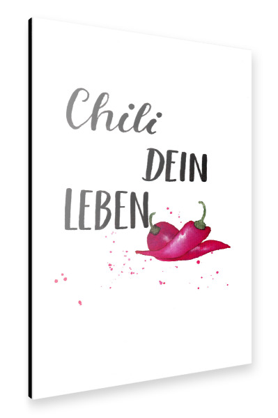 Alu-Dibond "Chili dein Leben Handlettering" 30x20 cm artboxONE