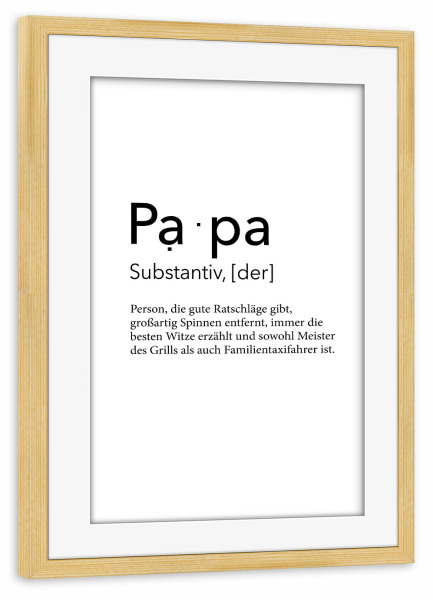 Poster mit Rahmen kiefer "Definition Papa Ratschläge" artboxONE - Schwarzweiß,Für Papa - Vatertag,Papa,Papi,Daddy,Dad,Geschenk zum vatertag