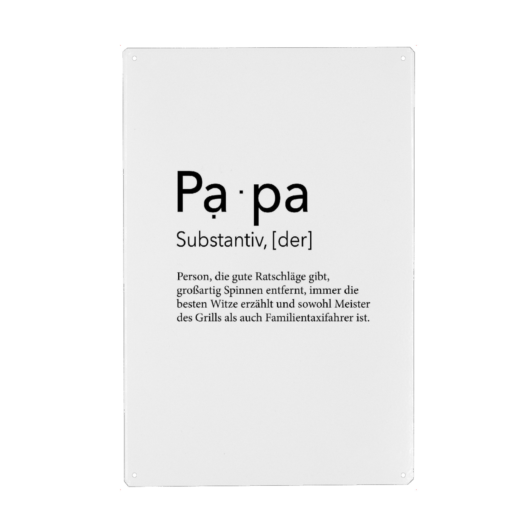 Metall Poster "Definition Papa Ratschläge" artboxONE - Schwarzweiß,Für Papa - Vatertag,Papa,Papi,Daddy,Dad,Geschenk zum vatertag - Blechschild