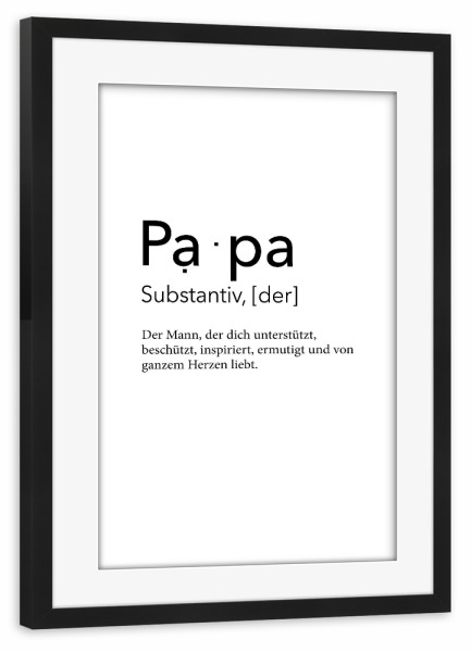 Poster mit Rahmen schwarz "Definition Papa Inspiration" artboxONE - Schwarzweiß,Für Papa - Vatertag,Papa,Papi,Geschenk zum vatertag,Dad,Daddy