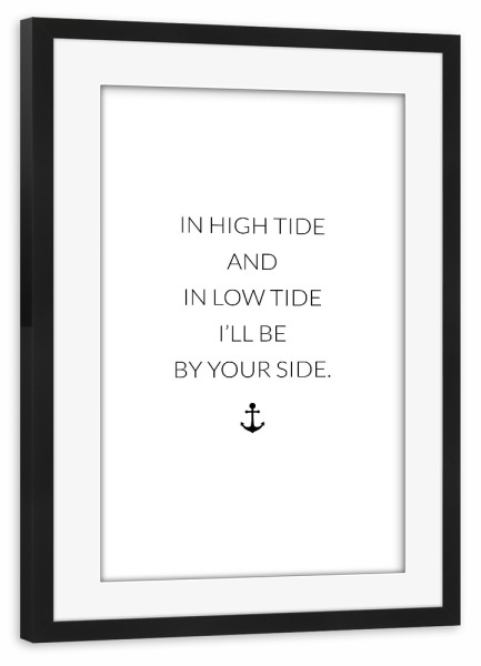 Poster mit Rahmen schwarz "Your side" artboxONE - Typografie,Schwarzweiß,Liebe