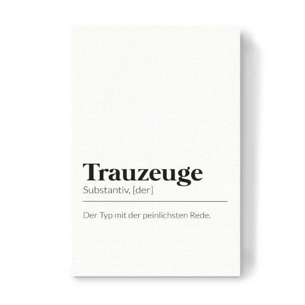 Leinwandbild "Definition Trauzeuge" artboxONE - Typografie,Schwarzweiß,Liebe