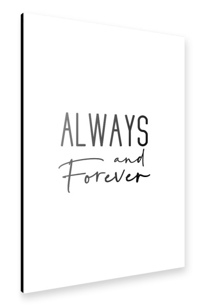 Alu-Dibond "Always and Forever" 30x20 cm artboxONE