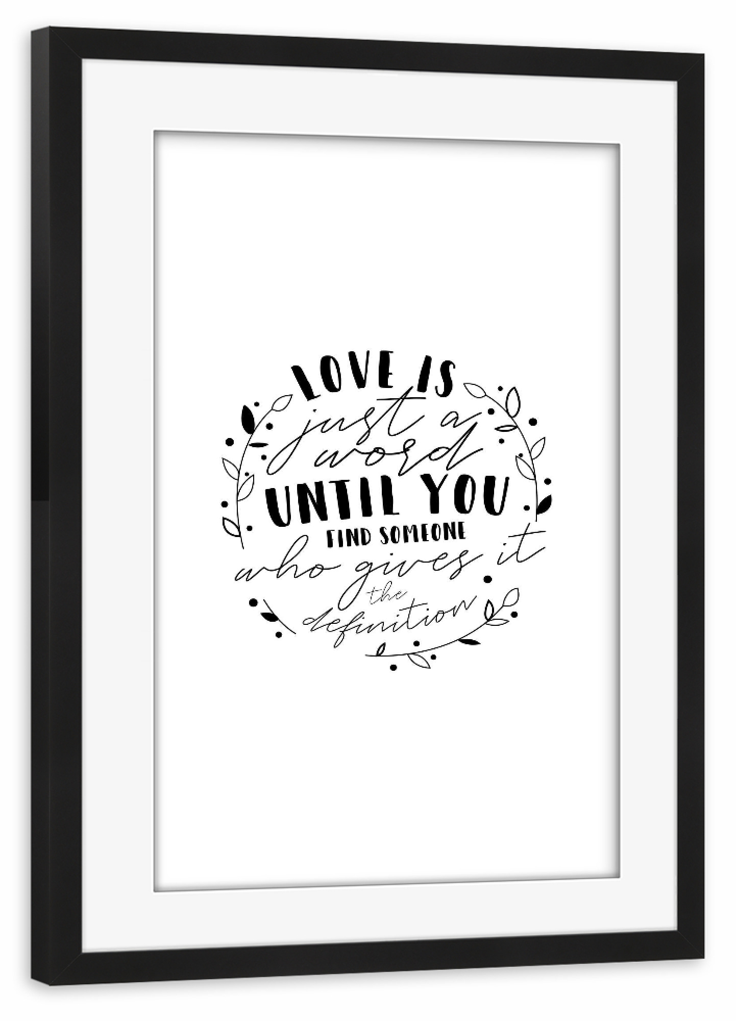 Poster mit Rahmen schwarz "Find someone" artboxONE - Typografie,Schwarzweiß,Liebe