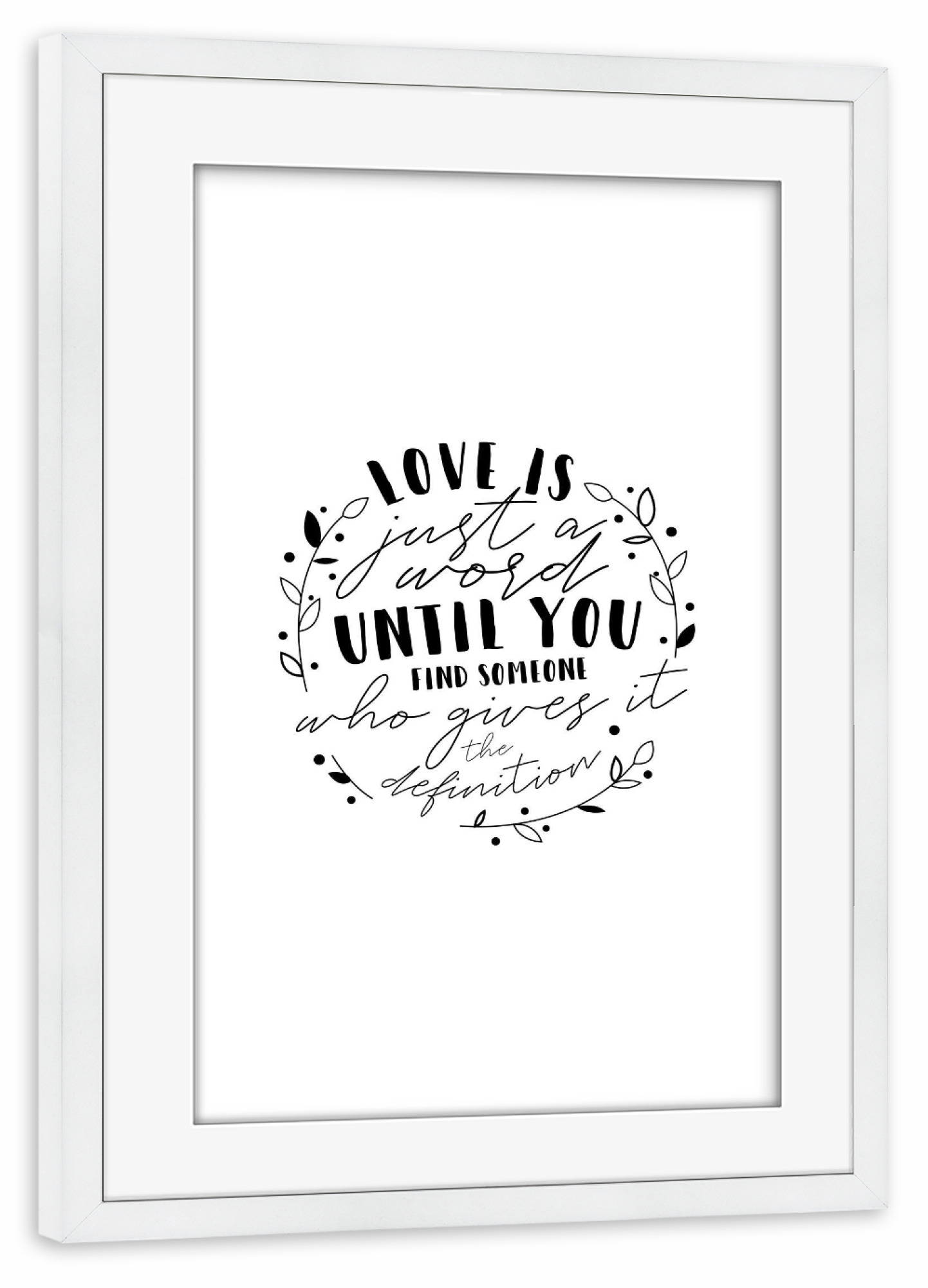 Poster mit Rahmen weiß "Find someone" artboxONE - Typografie,Schwarzweiß,Liebe
