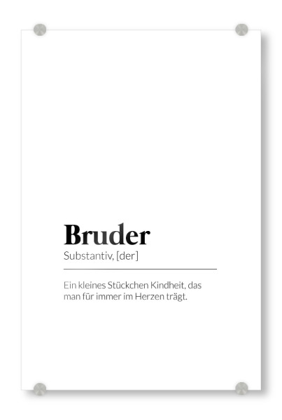 Acrylglasbild "Definition Bruder Kindheit" artboxONE - Typografie,Schwarzweiß,Liebe - Definition,Bruder,Geschwister,Brüderchen,Bruderherz,Geschenk