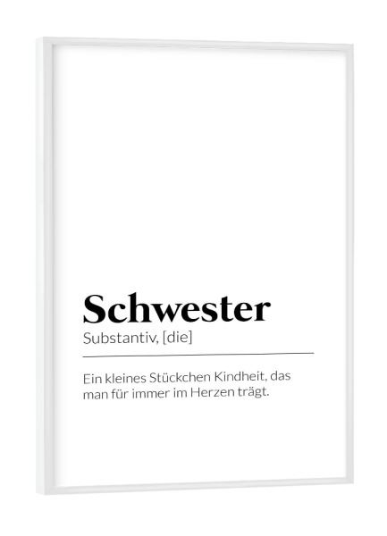 Poster mit weißem Rahmen "Definition Schwester Kindheit" artboxONE - Typografie,Schwarzweiß,Liebe