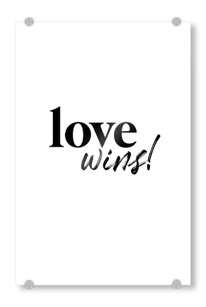 Acrylglasbild "Love wins!" artboxONE - Typografie,Schwarzweiß,Liebe