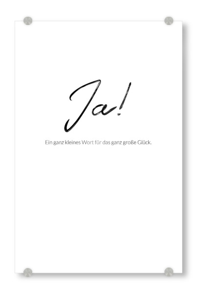 Acrylglasbild "Ein einfaches Wort" artboxONE - Typografie,Schwarzweiß,Liebe - Hochzeitsgeschenk,Geschenk zur hochzeit,Ja wort,Hochzeit,Heiraten