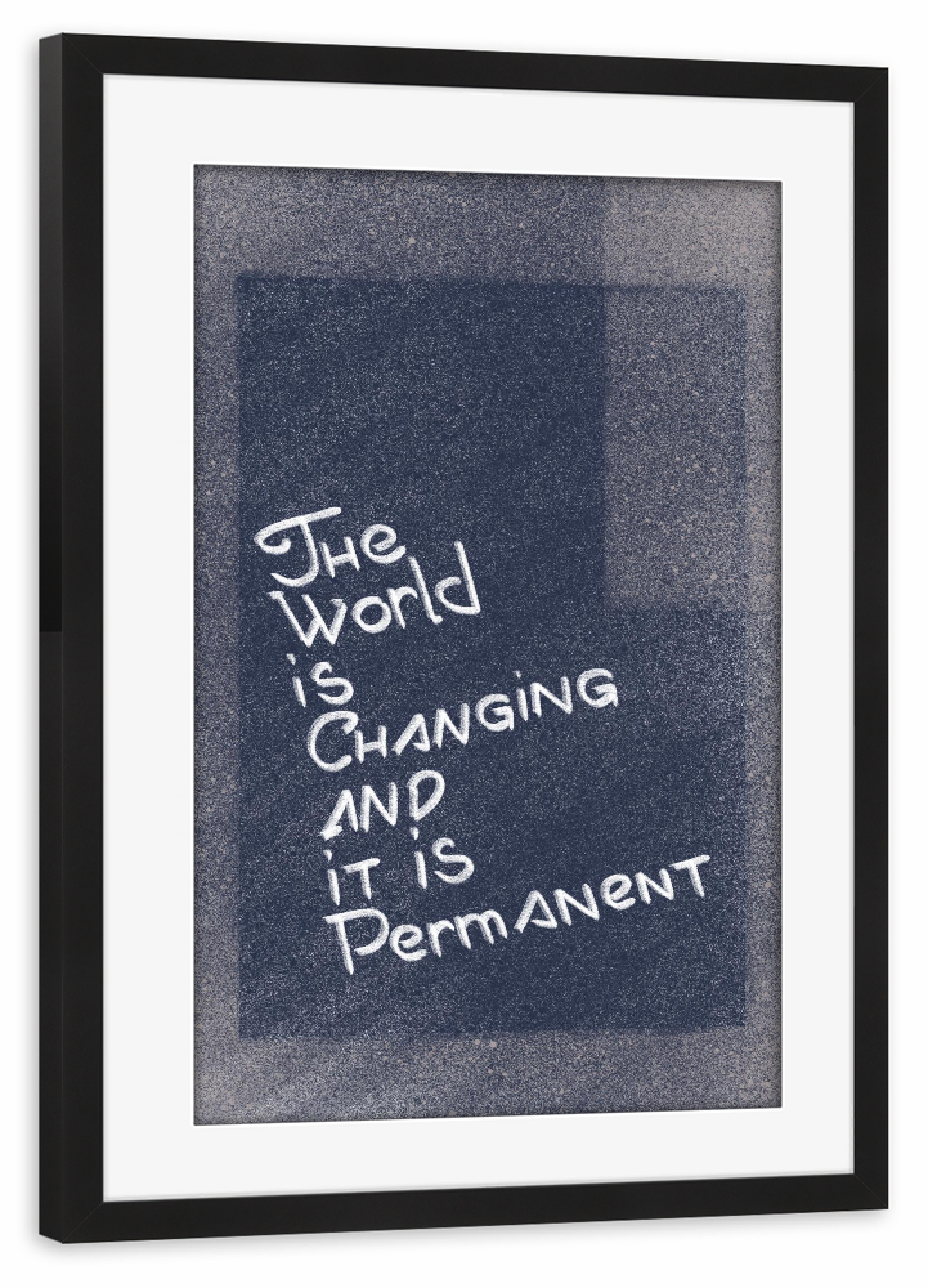 Poster mit Rahmen schwarz "The World is Changing" artboxONE - Typografie - Typography,Minimal,Scandinavian,Letters,Words,Saying,Mild,Motivation