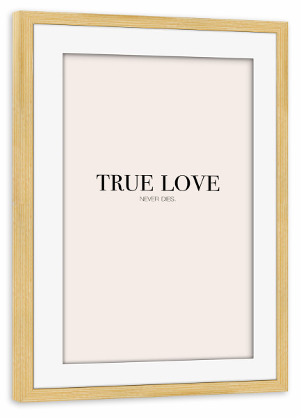 Poster mit Rahmen kiefer "Immortal" artboxONE - Typografie,Liebe