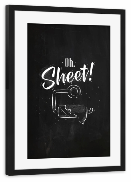 Poster mit Rahmen schwarz "Toilet finish paper graphics chalk" artboxONE - Typografie,Schwarzweiß,Lustig