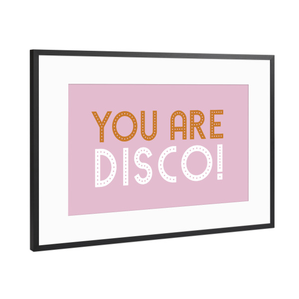 Poster mit Rahmen Schwarz (Metallic) "You are disco retro" artboxONE - Typografie,Festivals
