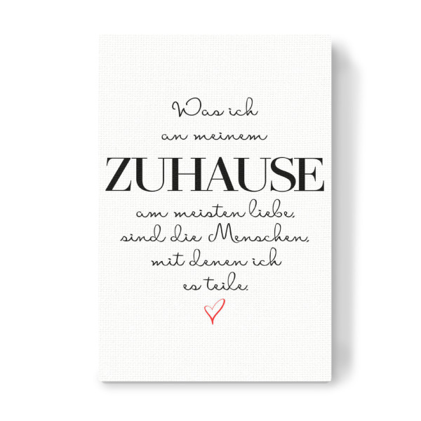 Leinwandbild "Was ich an meinem Zuhause so liebe" artboxONE - Typografie,Schwarzweiß