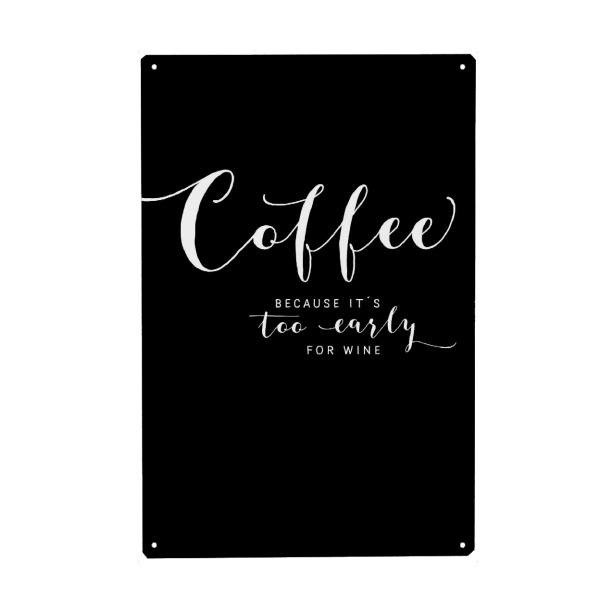 Holzbild "Coffee - because it ́s too early" artboxONE - Typografie,Schwarzweiß