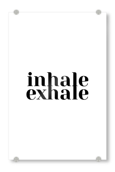 Acrylglasbild "Inhale Exhale Quote" artboxONE - Typografie,Schwarzweiß - Inhale,Exhale,Yoga,Kundalini,Meditation,Quote