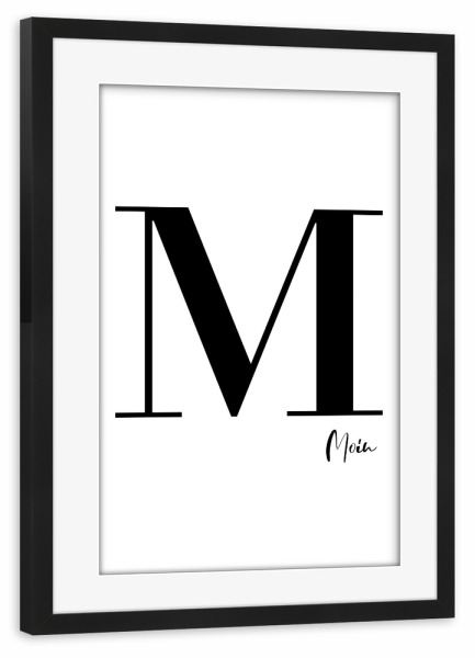Poster mit Rahmen schwarz "M - Moin" artboxONE - Städte / Hamburg,Typografie,Schwarzweiß,Buchstaben,Buchstaben / M